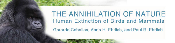 Johns Hopkins University Press: The Annihilation of Nature by Gerardo Ceballos, Anne Ehrlich & Paul Ehrlich
