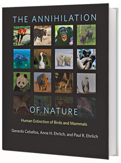 Johns Hopkins University Press: The Annihilation of Nature by Gerardo Ceballos, Anne Ehrlich &amp;amp; Paul Ehrlich