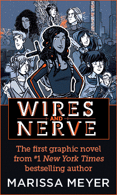 Feiwel & Friends: Wires and Nerve by Marissa Meyer