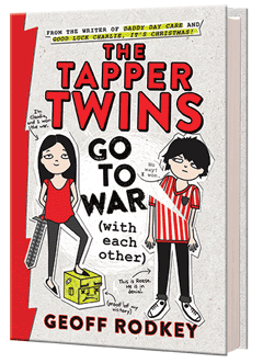 Little, Brown Books For Young Readers: The Tapper Twins Go To War (With Each Other) by Geoff Rodkey