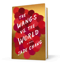 Houghton Mifflin Harcourt: The Wangs Vs. The World by Jade Chang