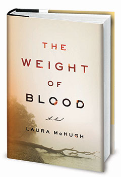 Spiegel & Grau: Weight of Blood by Laura McHugh