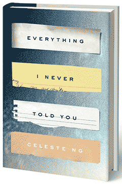 The Penguin Press: Everything I Never Told You by Celeste Ng