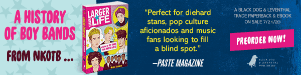Black Dog & Leventhal Publishers: Larger Than Life: A History of Boy Bands from Nkotb to Bts by Maria Sherman - Pre-order it today!