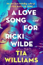 Grand Central Publishing: A Love Song for Ricki Wilde by Tia Williams