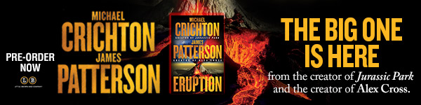 Little, Brown: Eruption by Michael Crichton and James Patterson - Pre-order now!
