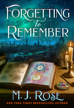 Forgettig to Remember by M.J. Rose