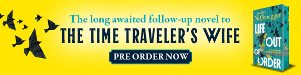 Hanover Square Press: Life Out of Order (Deluxe Limited Edition) by Audrey Niffenegger - Pre-order now!