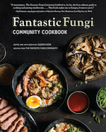 Insight Editions: Fantastic Fungi Community Cookbook by Eugenia Bone, photographs by Evan Sung - Pre-order now!