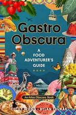 Workman Publishing: Gastro Obscura: A Food Adventurer's Guide (Atlas Obscura) by Cecily Wong and Dylan Thuras - Pre-order now!