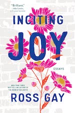 Algonquin Books: Inciting Joy: Essays by Ross Gay - Pre-order now!
