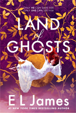 Bloom Books: Land of Ghosts by E L James - Pre-order now!