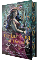 The Last King of Faerie: A Shadowhunters Novel (The Wicked Powers #1)