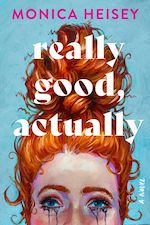 William Morrow: Really Good, Actually by Monica Heisey - Pre-order now!