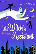 Podium Publishing: The Witch's Assistant by A. T. Napoli