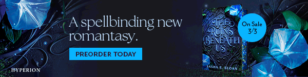 Disney Hyperion: The Ruins Beneath Us by Sasha E. Sloan - Pre-order now!