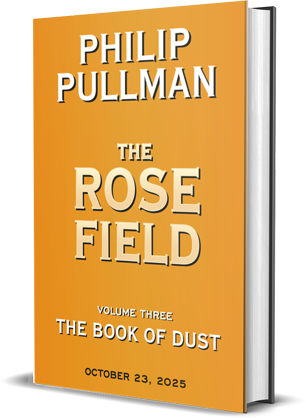 The Book of Dust: The Rose Field (Book of Dust #3)