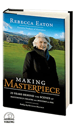 Making Masterpiece: 25 Years Behind the Scenes at Masterpiece Theatre and Mystery! on PBS 