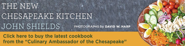 Johns Hopkins University Press: The New Chesapeake Kitchen by John Shields, photographs by David W. Harp