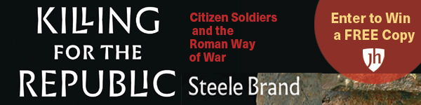 Johns Hopkins University Press: Killing for the Republic: Citizen-Soldiers and the Roman Way of War by Steele Brand