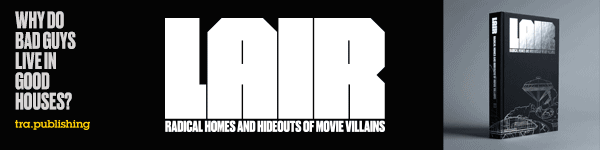 Tra Publishing: Lair: Radical Homes and Hideouts of Movie Villains by Various
