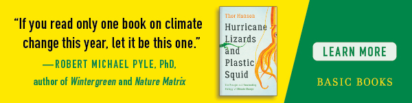 Basic Books: Hurricane Lizards and Plastic Squid: The Fraught and Fascinating Biology of Climate Change by Thor Hanson
