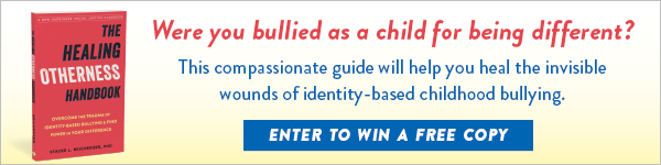 New Harbinger Publications: The Healing Otherness Handbook: Overcome the Trauma of Identity-Based Bullying and Find Power in Your Difference by Stacee L Reicherzer