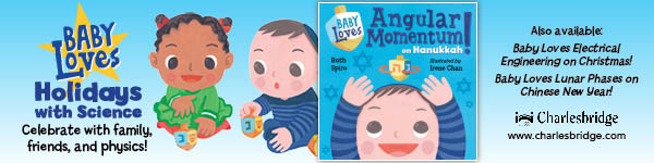 Charlesbridge Publishing: Baby Loves Angular Momentum on Hanukkah! by Ruth Spiro, illustrated by Irene Chan