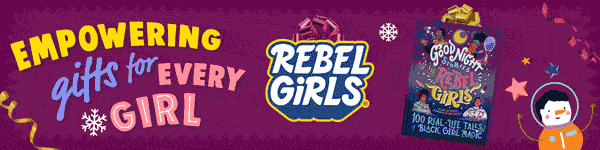 Rebel Girls: Empowering gifts for every girl!
