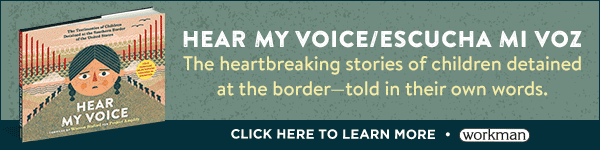 Workman Publishing: Hear My Voice/Escucha Mi Voz: The Testimonies of Children Detained at the Southern Border of the United States by Warren Binford