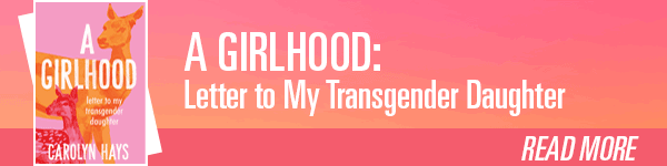Blair: A Girlhood: Letter to My Transgender Daughter by Carolyn Hays