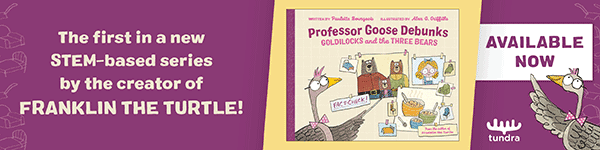Tundra Books (NY): Professor Goose Debunks Goldilocks and the Three Bears by Paulette Bourgeois, illustrated by Alex G. Griffiths