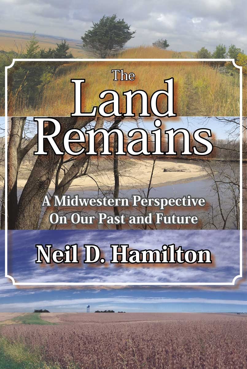 The Land Remains: A Midwestern Perspective on Our Past and Future