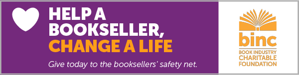BINC: Help a bookseller, change a life. Give today to the booksellers' safety net.