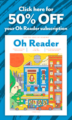 Click here for 50% off your Oh Reader subscription!