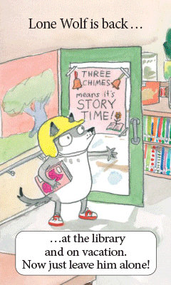 Neal Porter Books: Pick up all the hilarious LONE WOLF books today!