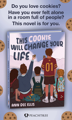 Peachtree Publishers: This Cookie Will Change Your Life by Ann Dee Ellis