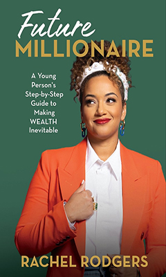 Blink: Future Millionaire: A Young Person's Step-By-Step Guide to Making Wealth Inevitable by Rachel Rodgers