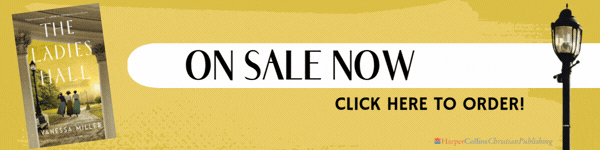 Thomas Nelson: The Ladies Hall: A Novel of Three Women Who Refused to Be Silenced by Vanessa Miller