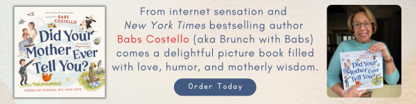 Zonderkidz: Did Your Mother Ever Tell You?: Words of Wisdom, Wit, and Love by Babs Costello, illustrated by Margeaux Lucas