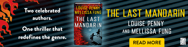Minotaur Books: The Last Mandarin by Louise Penny and Mellissa Fung