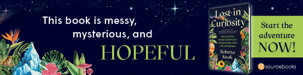 Sourcebooks: Lost in Curiosity: Field Notes from Scientists' Adventures Into the Unknown by Roberta Kwok