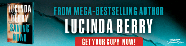 Poisoned Pen Press: Saving Noah by Lucinda Berry
