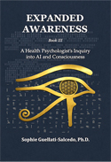 SGS Quantum Press: Expanded Awareness: A Health Psychologist's Inquiry into AI and Consciousness by Sophie Guellati-Salcedo