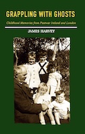 Lulu: Grappling With Ghosts: Childhood Memories from Postwar Ireland and London by James Harvey