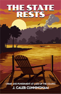 Istina Publishing, LLC: The State Rests: Crime and Punishment at Lake of the Ozarks by J. Caleb Cunningham