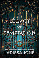 AuthorBuzz: Blue Box Press: Legecy of Temptation (Demonica Birthright #1) by Larissa Ione