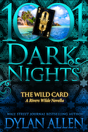 AuthorBuzz: 1001 Dark Nights Press: The Wild Card (A Rivers Wilde Novella) by Dylan Allen