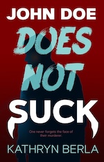 KidsBuzz: Shadow Dragon Press: John Doe Does Not Suck by Kathryn Berla