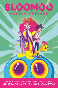 KidsBuzz: Encantos/Sloomoo Ink: Sloomoo: Making Friends by Melissa de la Cruz and Mike Johnston